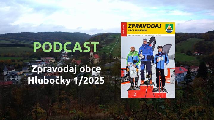 Podcast Podcast ke Zpravodaji obce Hlubočky č. 1/2025
