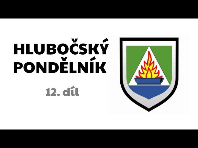 HLUBOČSKÝ PONDĚLNÍK - 12. díl